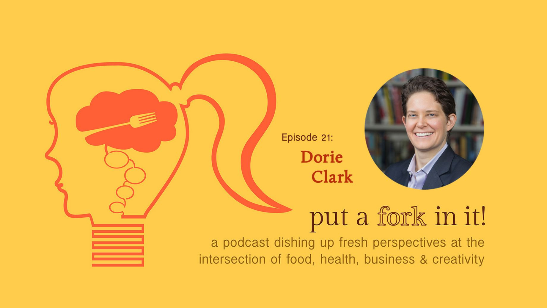 New Podcast Episode - Dorie Clark, author, speaker, consultant