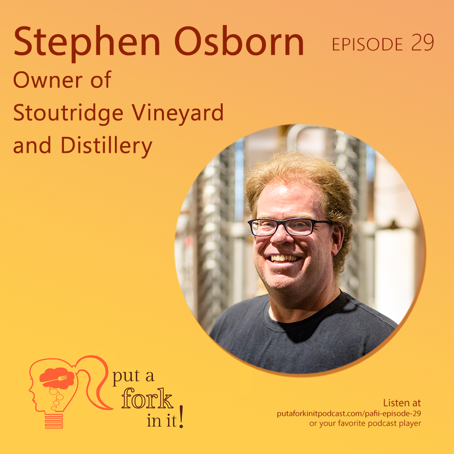 Owner of Stoutridge Winery on Put a Fork In It Podcast